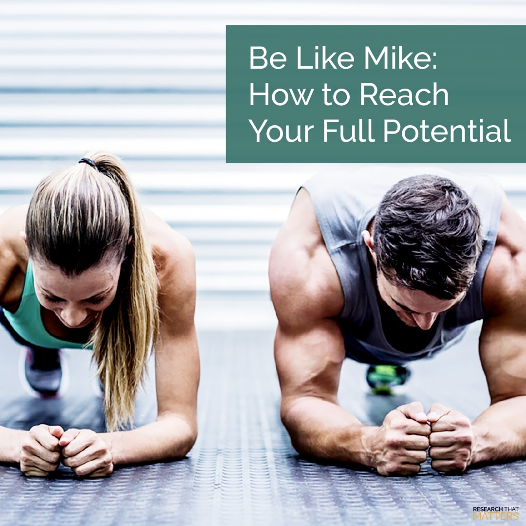 Read more about the article Be Like Mike: How to Reach Your Full Potential