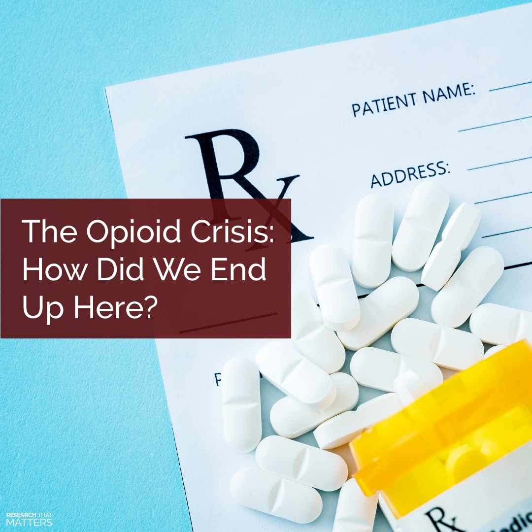 Read more about the article The Opioid Crisis: How Did We End Up Here?